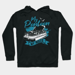 My Pontoon My Rules Boating Boat Captain Gift Hoodie